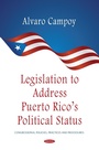 Cover: Legislation to Address Puerto Rico's Political Status - Nova Science Publishers Inc