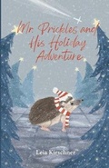 Cover: Mr. Prickles and His Holiday Adventure - Emerald Eyes Publishing