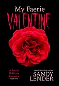 Cover: My Faerie Valentine (The Faerie Holiday Series, #2) - Dragon Hoard Press