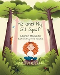 Cover: Me and My Sit Spot - Lauren MacLean