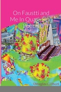 Cover: On Faustti and Me In Quasi-Sino Poetry - Lulu.com