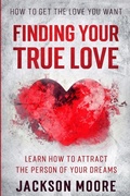 Cover: How To Get The Love You Want - Readers First Publishing LTD