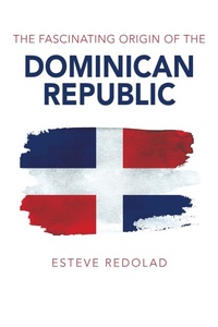 Abbildung von: The Fascinating Origin of the Dominican Republic - Outskirts Press