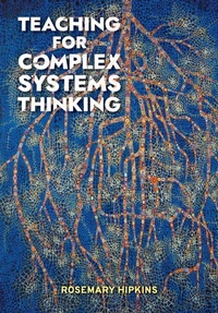 Enlarge image Cover: Teaching for Complex Systems Thinking - Nzcer Press