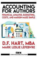 Cover: Accounting for Authors: Financial Analysis, Budgeting, Costs, and Margin Made Simple (Stark Publishing Solutions, #6) - Stark Publishing