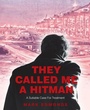 Cover: They Called Me a Hitman - Balboa Press Au