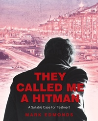 Enlarge image Cover: They Called Me a Hitman - Balboa Press Au