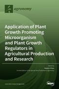 Cover: Application of Plant Growth Promoting Microorganism and Plant Growth Regulators in Agricultural Production and Research - MDPI AG