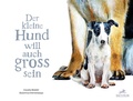 Cover: Der kleine Hund will auch gross sein - Baeschlin Verlag