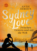 Cover: Sydney Love. Zwischen Gestern und mir die Welt - Arena Verlag eBooks