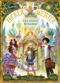Cover: Die Zuckermeister (3). Das letzte B&uuml;ndnis - Arena Verlag eBooks