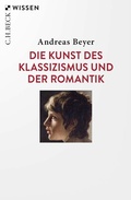 Cover: Die Kunst des Klassizismus und der Romantik - C.H.BECK