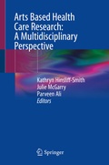 Cover: Arts Based Health Care Research: A Multidisciplinary Perspective - Springer