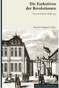 Abbildung von: Die Exekutiven der Revolutionen - Brill | Schöningh