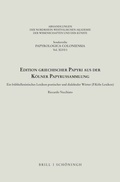 Cover: Edition griechischer Papyri aus der K&ouml;lner Papyrussammlung - Brill Deutschland