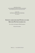 Cover: Edition griechischer Papyri aus der K&ouml;lner Papyrussammlung - Brill Deutschland