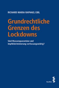 Abbildung von: Grundrechtliche Grenzen des Lockdowns - Facultas