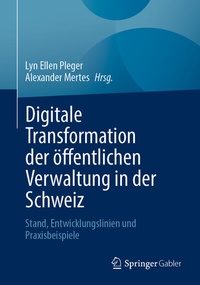 Abbildung von: Digitale Transformation der öffentlichen Verwaltung in der Schweiz - Springer Gabler