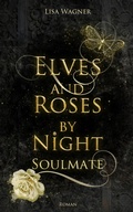 Cover: Elves and Roses by Night: Soulmate - BookRix