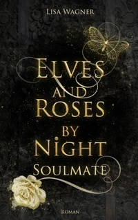 Enlarge image Cover: Elves and Roses by Night: Soulmate - BookRix
