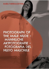 Abbildung von: Photograph of the male nude - Männliche Aktfotografie - Fotografia del nudo maschile - BoD - Books on Demand