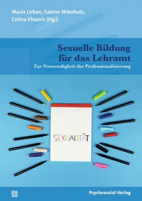 Abbildung von: Sexuelle Bildung für das Lehramt - Psychosozial-Verlag