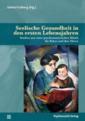 Cover: Seelische Gesundheit in den ersten Lebensjahren - Psychosozial-Verlag