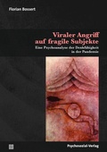 Cover: Viraler Angriff auf fragile Subjekte - Psychosozial-Verlag