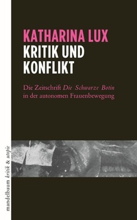 Abbildung von: Kritik und Konflikt - Mandelbaum Verlag eG