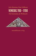 Abbildung von: Venedig 700-1700 - Mandelbaum Verlag eG