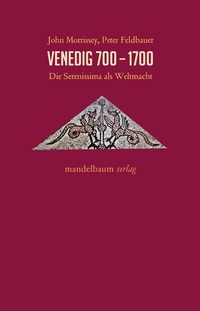 Abbildung von: Venedig 700-1700 - Mandelbaum Verlag eG