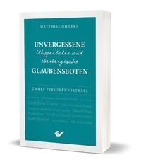 Abbildung von: Unvergessene Wuppertaler und oberbergische Glaubensboten - Christliche Verlagsgesellschaft