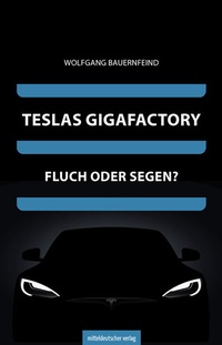 Abbildung von: Teslas Gigafactory - Mitteldeutscher Verlag