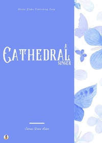 Enlarge image Cover: A Cathedral Singer - Sheba Blake Publishing Corp.