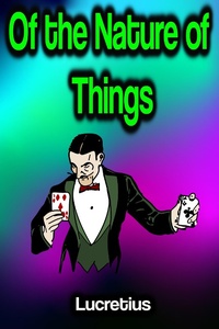 Enlarge image Cover: Of the Nature of Things - Phoemixx Classics Ebooks