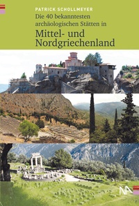 Abbildung von: Die 40 bekanntesten archäologischen Stätten in Mittel- und Nordgriechenland - Nünnerich-Asmus