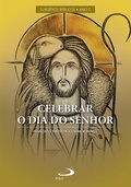 Cover: Celebrar o Dia do Senhor - Vol. I - Paulus Editora