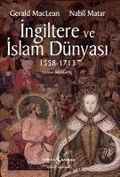 Cover: Ingiltere ve Islam D&uuml;nyasi 1558 - 1713 - T&uuml;rkiye Is Bankasi K&uuml;lt&uuml;r Yayinlari