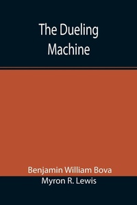 Enlarge image Cover: The Dueling Machine - ALPHA EDITION