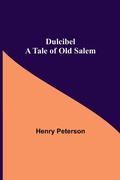 Cover: Dulcibel A Tale of Old Salem - ALPHA EDITION