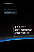Cover: La luce del giorno che viene - Autopubblicazione