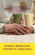 Cover: Creating a Nonviolent Culture in a Modern Organization - Texianer Verlag