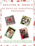 Cover: Joylynn M. Ross's 25 Days of Christmas Gestures - Joylynn M. Ross's 25 Days of Christmas