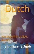Cover: Dutch (Healing With a SEAL, #5) - Heather Black
