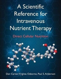 Enlarge image Cover: A Scientific Reference for Intravenous Nutrient Therapy - Dr. Virginia Osborne