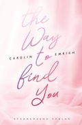 Cover: The way to find you: Lena & Jonas - Sternensand Verlag