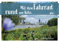 Abbildung von: Mit dem Fahrrad rund um Köln - J.P. Bachem Verlag