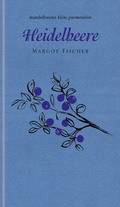 Cover: Heidelbeere - Mandelbaum Verlag eG
