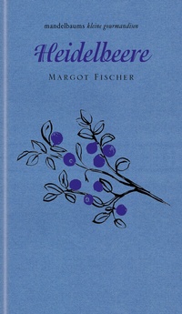 Enlarge image Cover: Heidelbeere - Mandelbaum Verlag eG