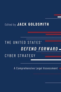 Enlarge image Cover: The United States' Defend Forward Cyber Strategy - Oxford University Press Inc